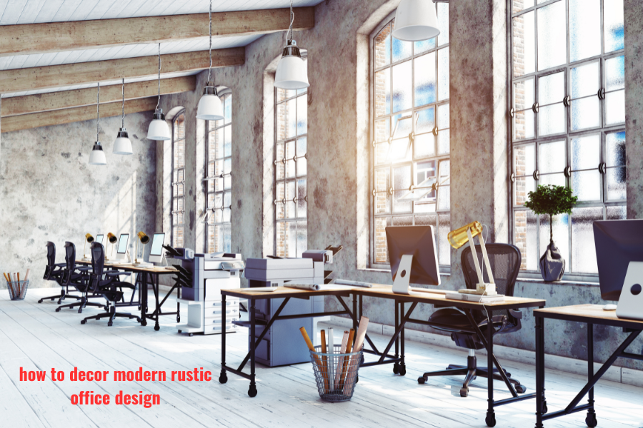 how to decor modern rustic office design
